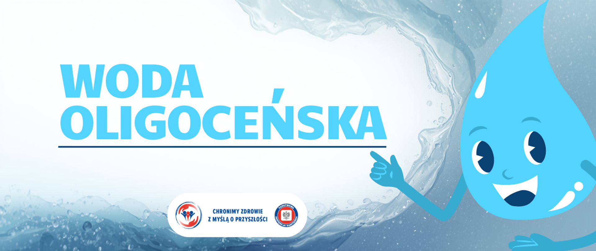 Niebieska kropla wody wskazuje na napis Woda oligoceńska. Poniżej logo z hasłem chrońmy zdrowie z myślą o przyszłości