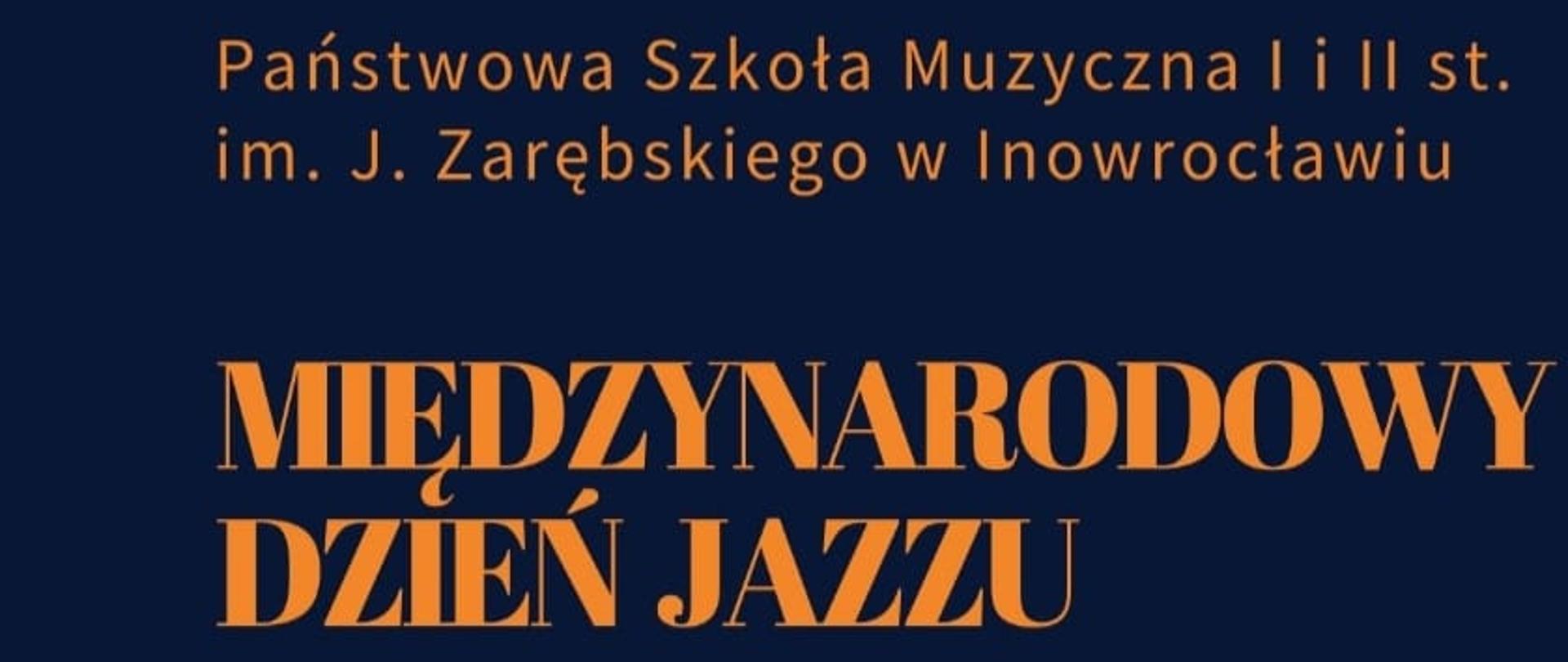 Międzynarodowy Dzień Jazzu 2022 plakat . Na granatowym tle informacja o wydarzeniu. Z lewej strony rysunek saksofonu.