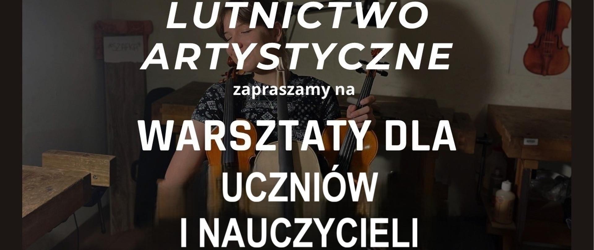 Afisz na warsztaty lutnicze, na ciemnym tle napis informacyjny.