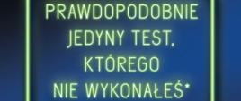 prawdopodobnie jedyny test którego nie wykonałeś