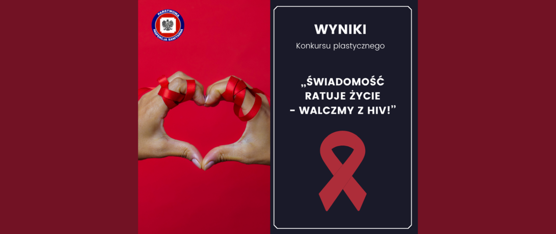 „ŚWIADOMOŚĆ RATUJE ŻYCIE – WALCZMY Z HIV!”