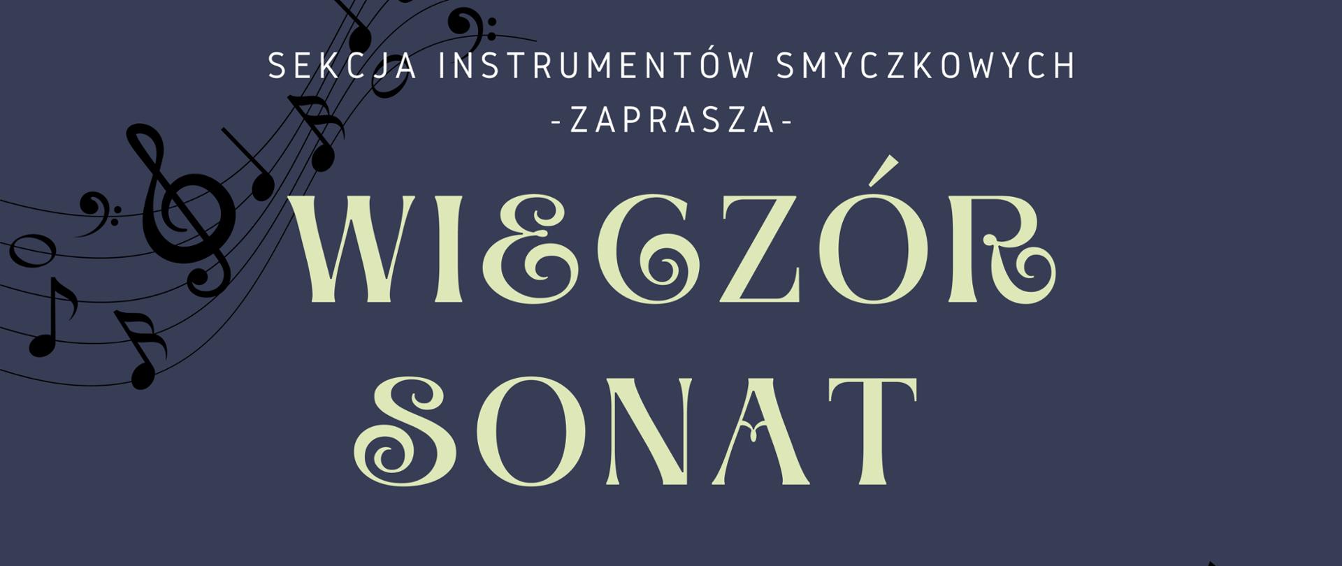 na ciemnogranatowym tle poniżej zdjęcia grafika przedstawiająca gitary i skrzypce, po bokach grafika pięciolinii i nut, na środku napisy sekcja instrumentów smyczkowych zaprasza na wieczór sonat, 22 stycznia 2024, godz. 18.30, sala kameralna