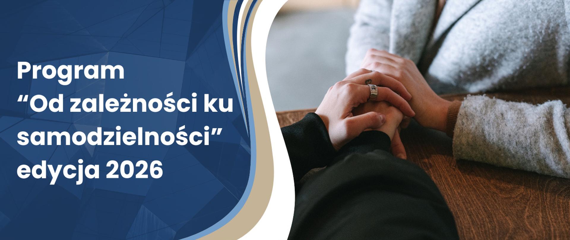 Od zależności ku samodzielności 2026