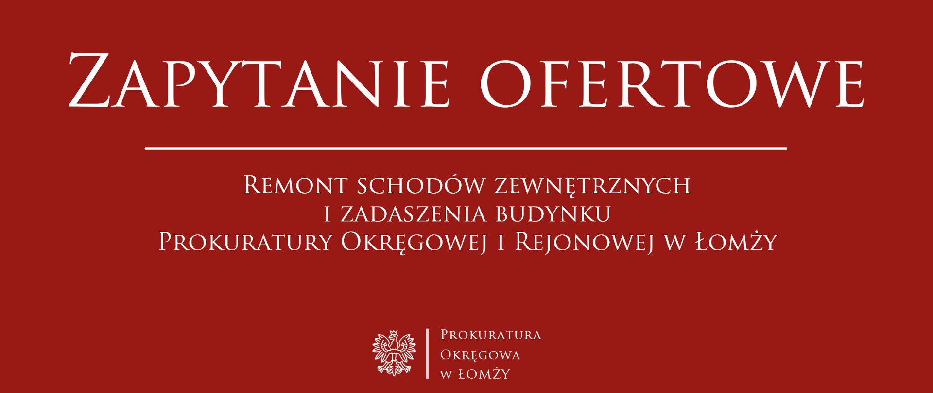 Remont schodów zewnętrznych i zadaszenia budynku Prokuratury Okręgowej i Rejonowej w Łomży