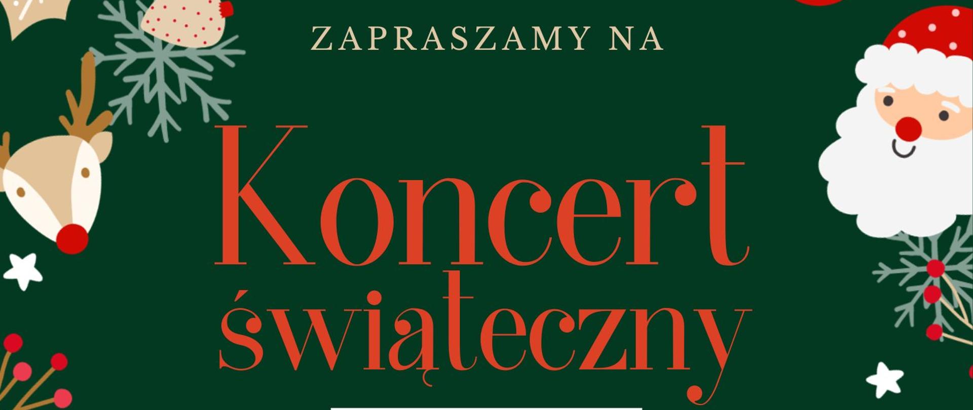 Ciemno zielony kolor, grafika świąteczna, tekst dotyczący koncertu świątecznego 18 grudnia 2025 r. 