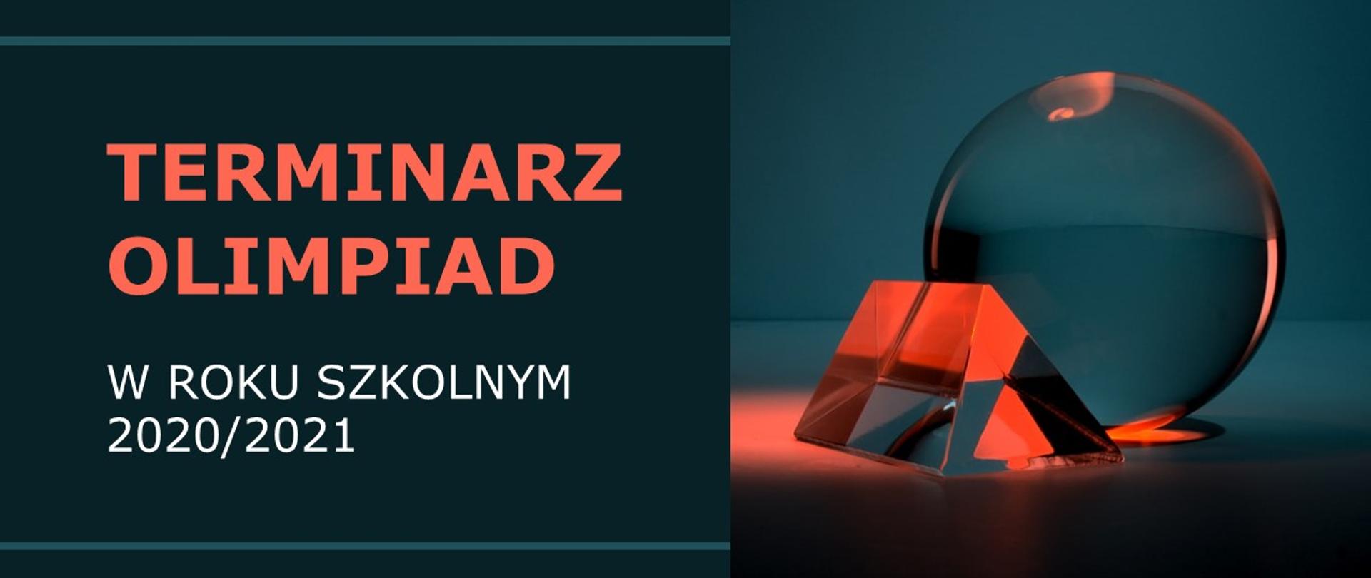 Grafika ze szklanymi figurami rozpraszającymi światło. Po lewo tekst: "Terminarz olimpiad w roku szkolnym 2020/2021"