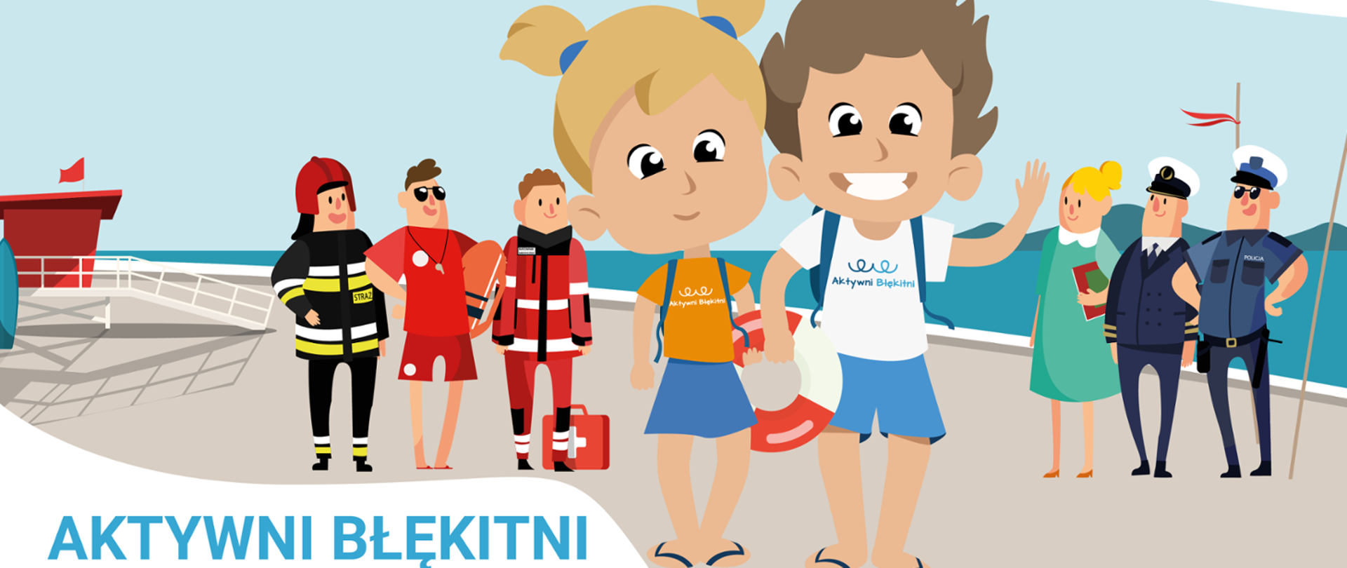 Zdjęcie przedstawia plakat promujący akcję. Na rysunku dwójka dzieci trzyma koło ratunkowe, w tle widać rożne służby ratownicze, napis AKTYWNI BŁĘKITNI.