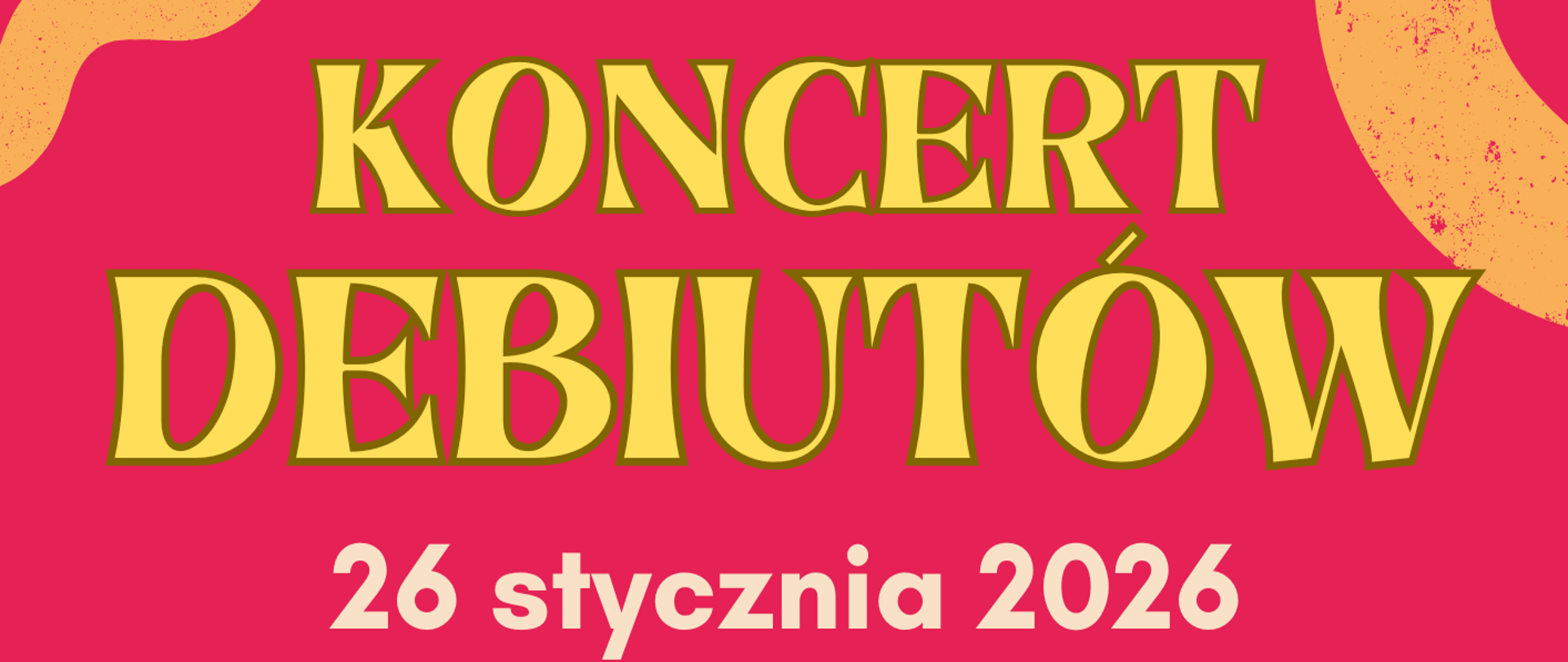 Grafika w pastelowych kolorach - bordowego i niebieskiego koloru - przedstawiająca rysunkowe dzieci grające na różnych instrumentach - od lewej strony - wiolonczela, gitara, saksofon i skrzypce. W tle od góry, na środku znajdują się napisy: "Koncert Debiutów - 26 stycznia 2026, godz. 16.00 - cykl 6-letni, godz. 17.00 - cykl 4-letni; aula szkoły".