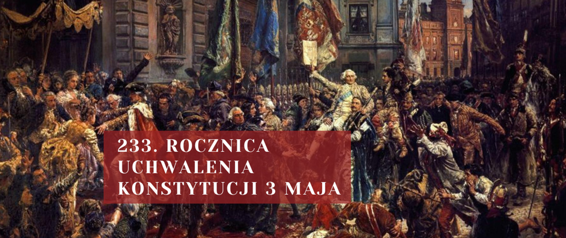 233. rocznica uchwalenia Konstytucji 3 Maja