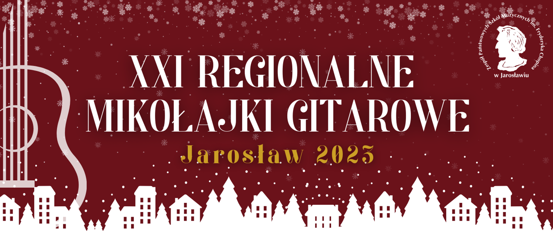 Baner na brązowym tle po lewej stronie biała ikonografika gitary, na samym dole w poziomie biała ikonografika panoramy miasta, na samej górze grafika płatków śniegu, po prawej biały logotyp ZPSM im. F. Chopina w Jarosławiu na środku dużymi białymi literami napis XXI Regionalne Mikołajki Gitarowe - żółtym kolorem Jarosław 2023