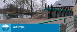 Jaz Rygol po remoncie