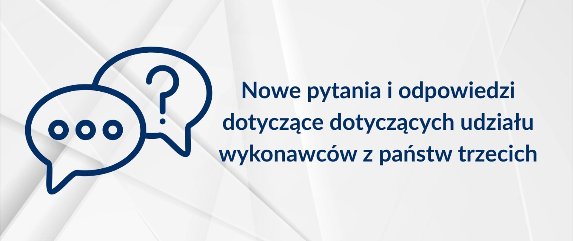 Nowe pytania i odpowiedzi dotyczące dotyczących udziału wykonawców z państw trzecich