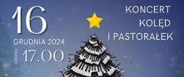 Plakat promujący koncert kolęd i pastorałek pt. „Opowieść Bożonarodzeniowa”. Na górze plakatu na niebieskim tle napis: „Opowieść Bożonarodzeniowa. Koncert Kolęd i Pastorałek”. Poniżej po lewej stronie podana data i godzina wydarzenia: „16 grudnia 2024, godzina 17:00”. W centralnej części plakatu znajduje się grafika przedstawiająca choinkę zbudowaną z klawiszy fortepianu, na której szczycie widnieje żółta gwiazda.