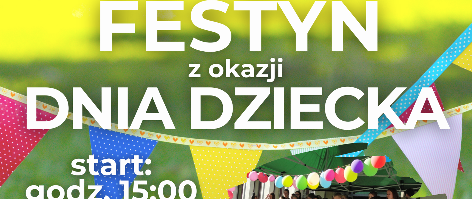 Na zielono-żółtym tle trzy zdjęcia z poprzednich edycji festynu. W górnej części plakatu nazwa szkoły i w lewym górnym roku portret Ignacego Jana Paderewskiego. Na środku plakatu napis "Zaproszenie na Festyn z okazji Dnia dziecka 31 maja 2023 o godz.15.00 