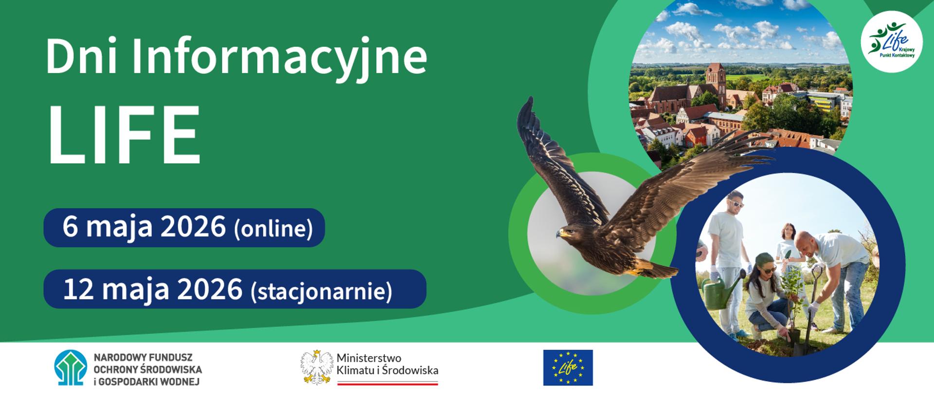 Plansza ilustracyjna. Dni Informacyjne LIFE. 6 maja 2026 online. 12 maja 2026 stacjonarnie