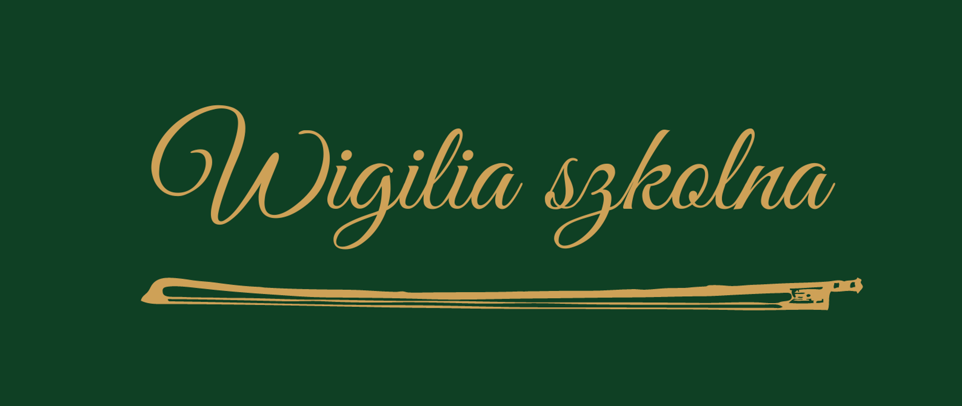 Plakat: zielono-złota grafika z zapowiedzią wigilii szkolnej w dniu 22 grudnia 2022 roku.