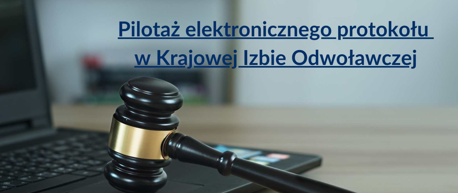 Pilotaż elektronicznego protokołu w Krajowej Izbie Odwoławczej