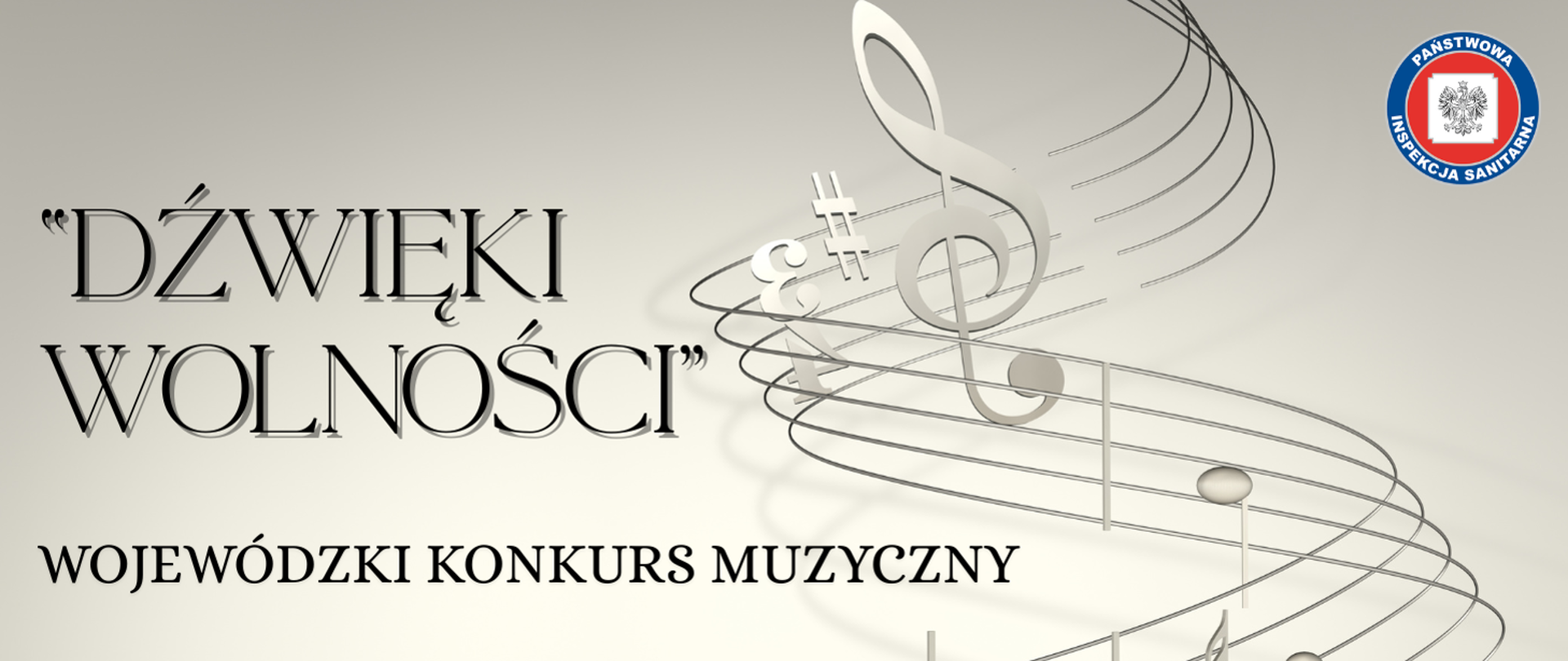 Zdjęcie przedstawia nutki, logo Państwowej Inspekcji oraz napis "Dzięki wolności" Wojewódzki Konkurs Muzyczny. 