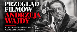 Zaproszenie na przegląd filmów Andrzeja Wajdy -plakat 