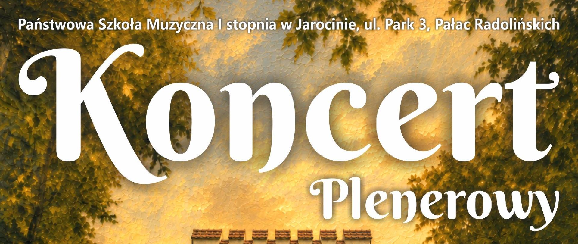 Zdjęcie przedstawia pałac w otoczeniu zieleni. Napisy informujące o koncercie w kolorze białym w dekoracyjnej czcionce.