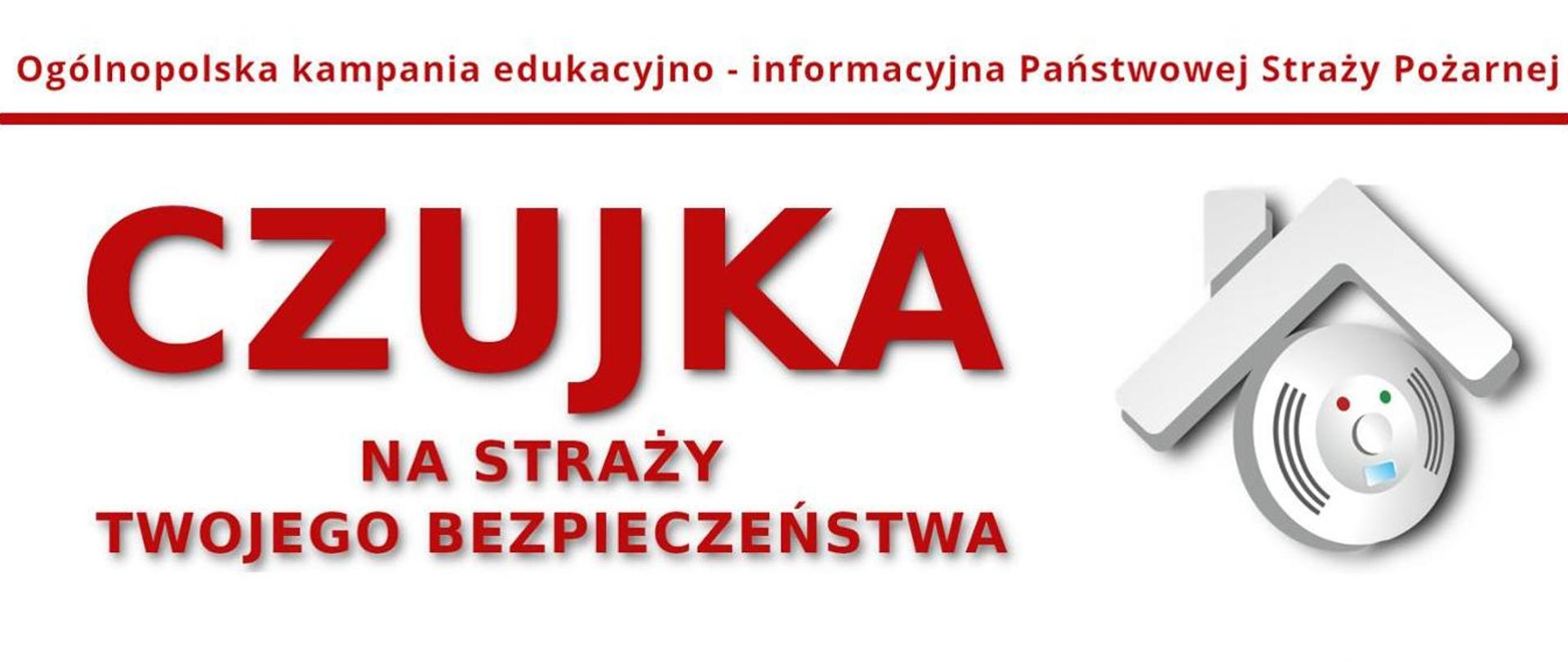 Zdjęcie przedstawia grafikę do akcji Czujka na straży Twojego bezpieczeństwa. Po lewej stronie czerwony napis Czujka na straży Twojego bezpieczeństwa. Z prawej strony zdjęcia znajduje się grafika czujki pod dachem budynku.