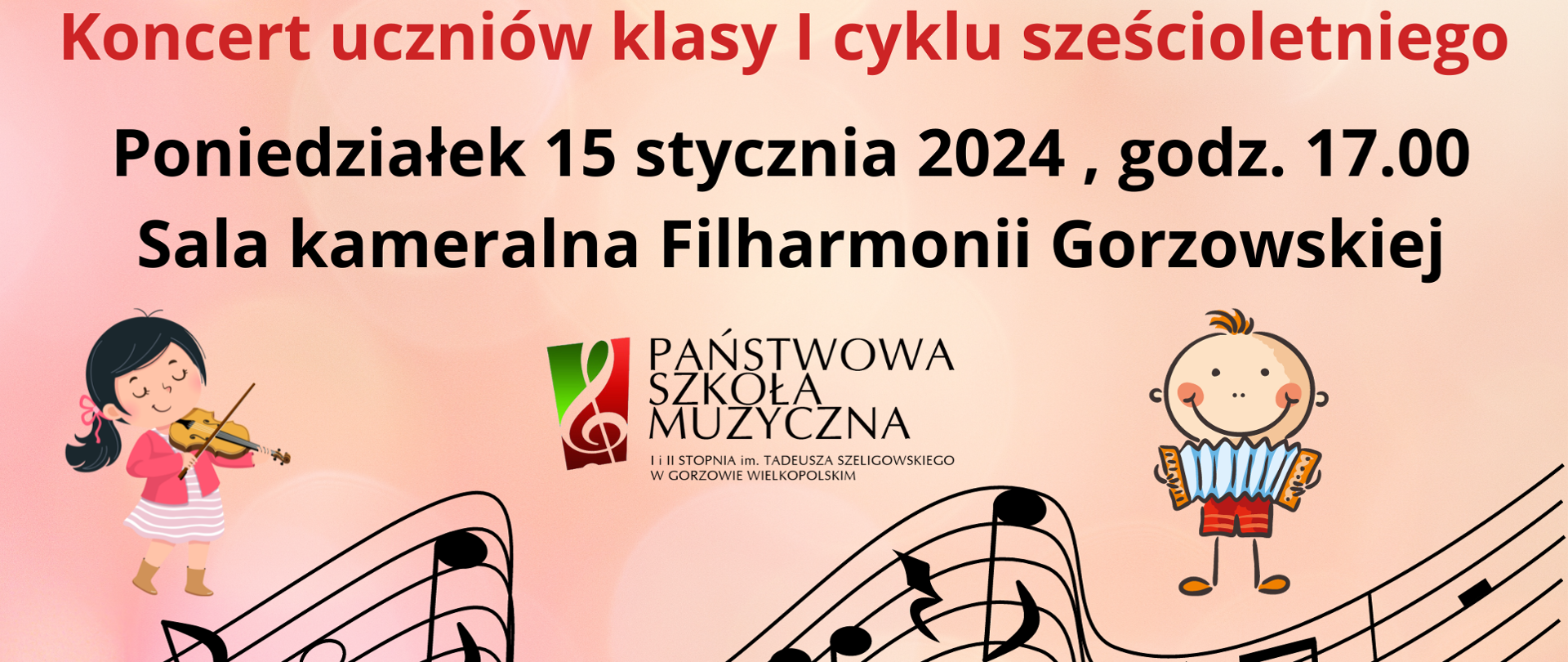 Plakat - pastelowe tło, czarne napisy z informacją o koncercie klasy I. Logo szkoły. Po lewej i prawej strony ilustracje - dziewczynka ze skrzypcami, chłopiec z akordeonem. Na dole pięciolinia