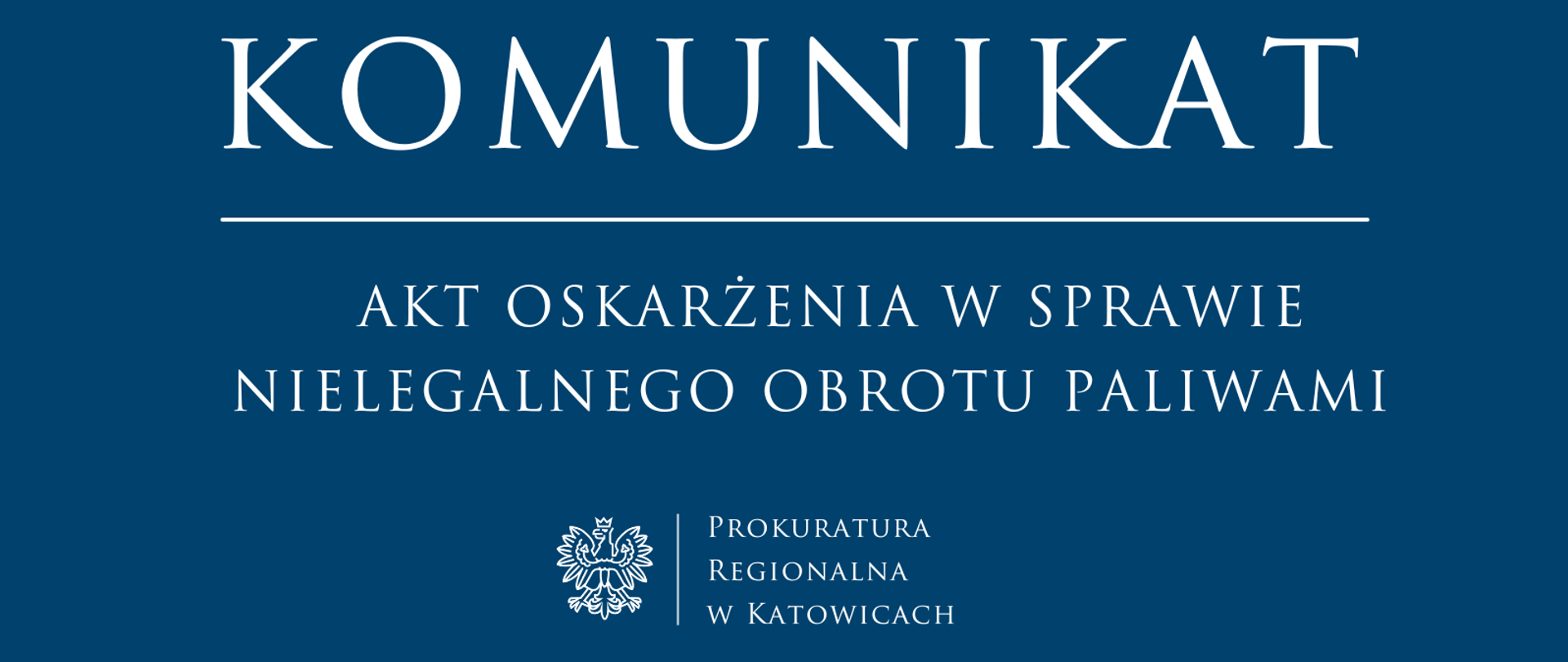 Komunikat o akcie oskarżenia w sprawie nielegalnego obrotu paliwami