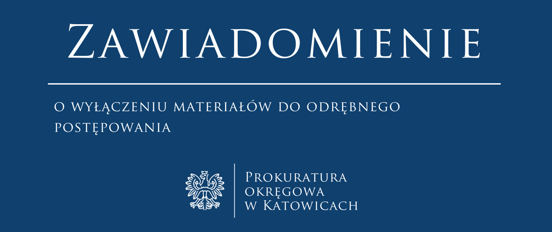 Zawiadomienie o wyłączeniu materiałów do odrębnego postępowania