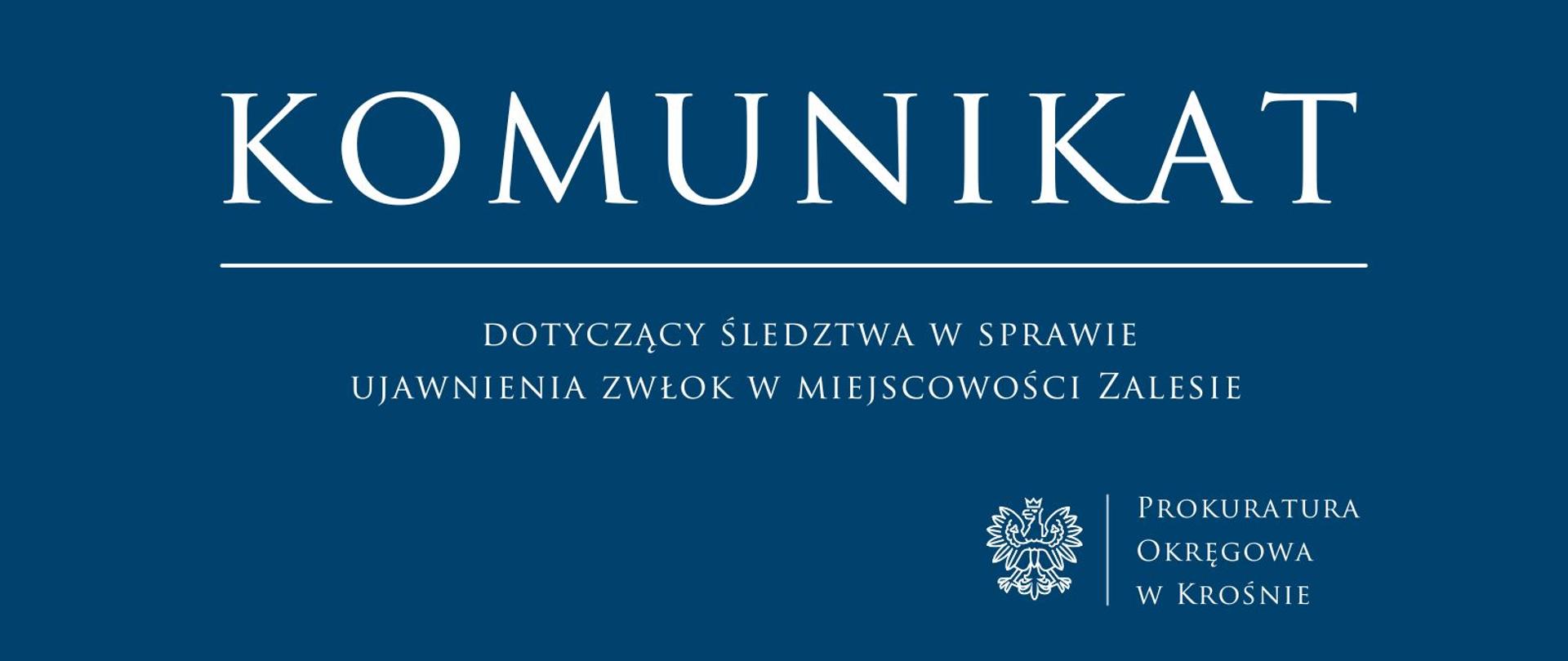 Komunikat prasowy dotyczący śledztwa w sprawie ujawnienia zwłok w miejscowości Zalesie