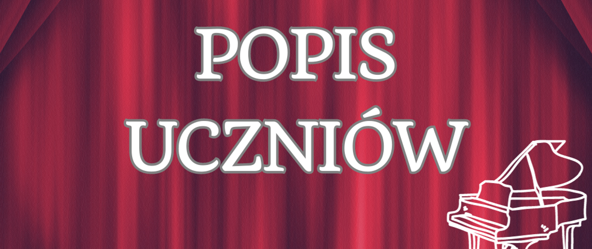 na czerwonym tle imitującym kotarę białe napisy, w lewym górnym rogu białe logo szkoły, z prawej biały rysunek fortepianu