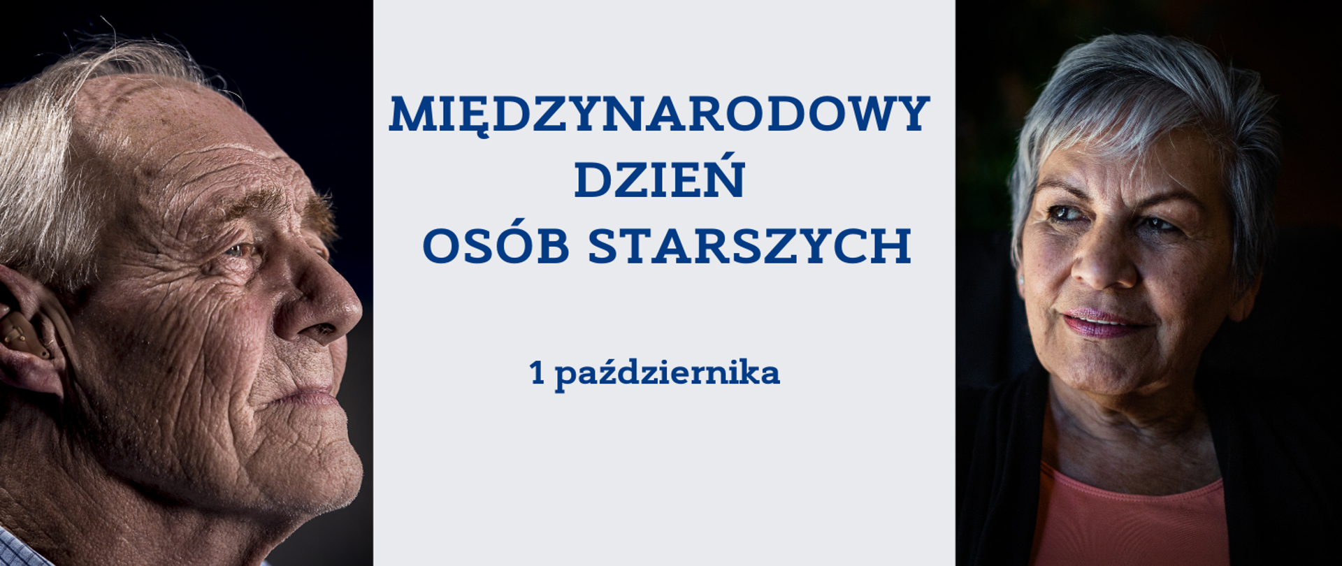 Międzynarodowy Dzień Osób Starszych - 1 października. Z prawej strony zdjęcie starszej kobiety. Z lewej strony zdjęcie starszego mężczyzny. 