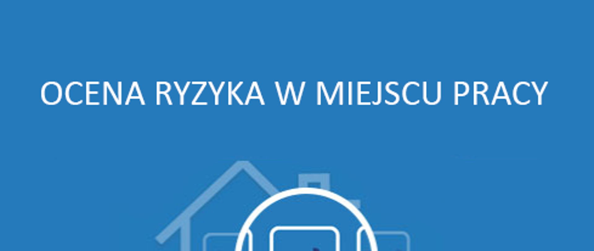 Ocena ryzyka w miejscu pracy.