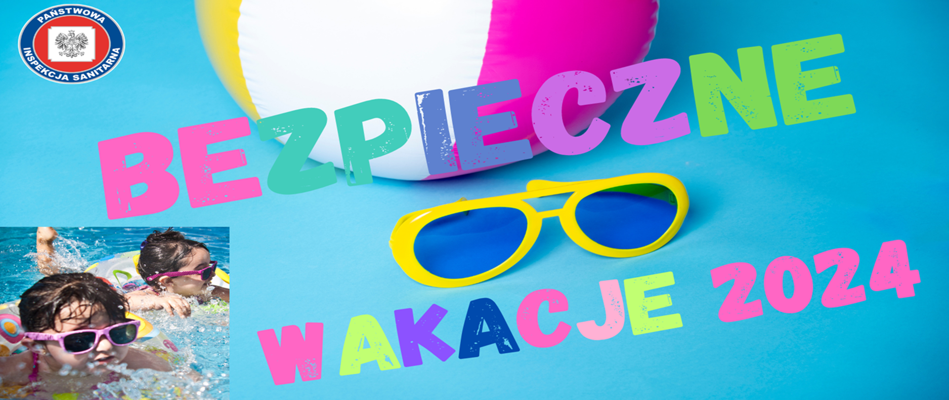 Bezpieczne Wakacje – dbaj o zdrowie i bezpieczeństwo!