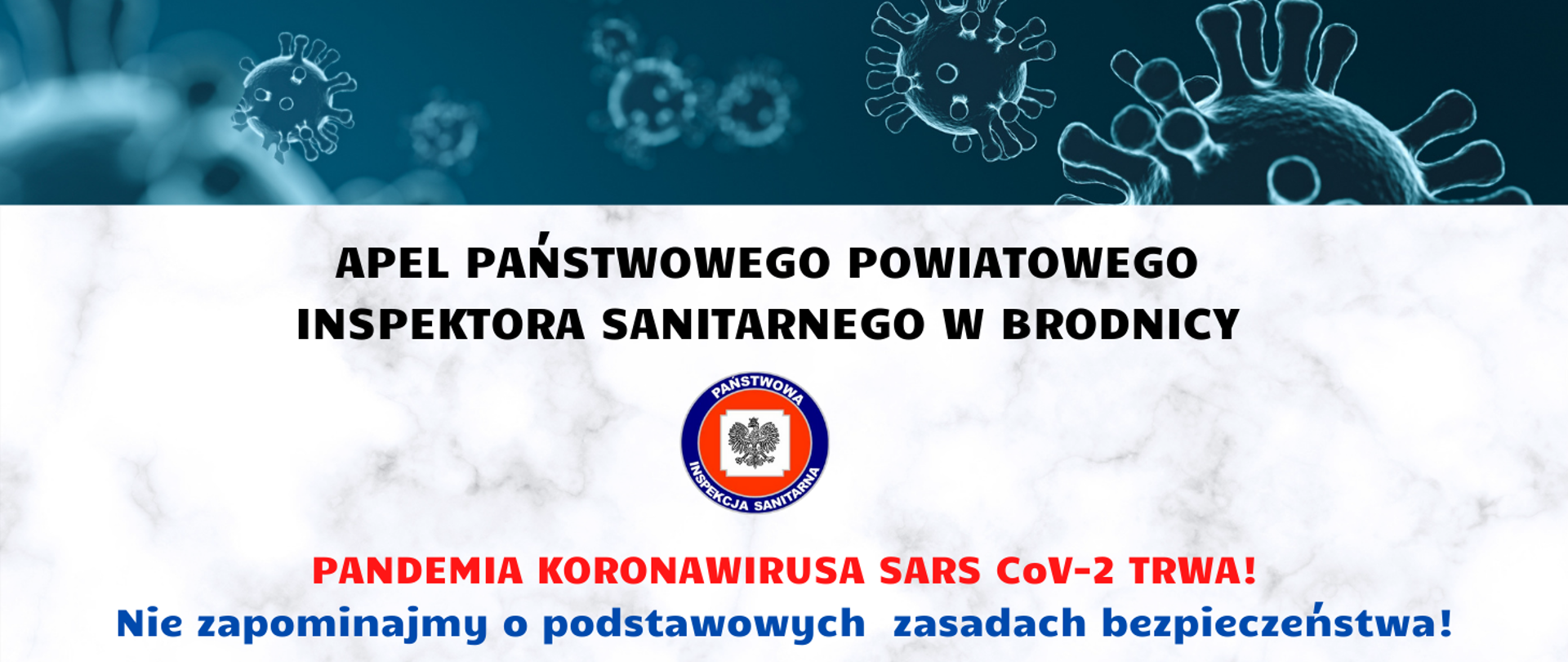 Apel Państwowego Powiatowego Inspektora Sanitarnego w Brodnicy. Pandemia koronawirusa SARS CoV-2 trwa! Nie zapominajmy o podstawowych zasadach bezpieczeństwa!