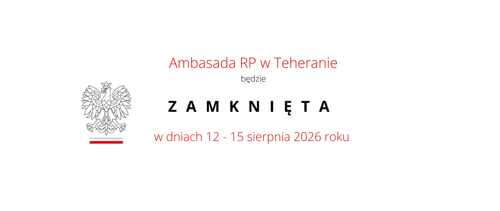 Ambasada zamknięta 12 - 15 sierpnia 2026