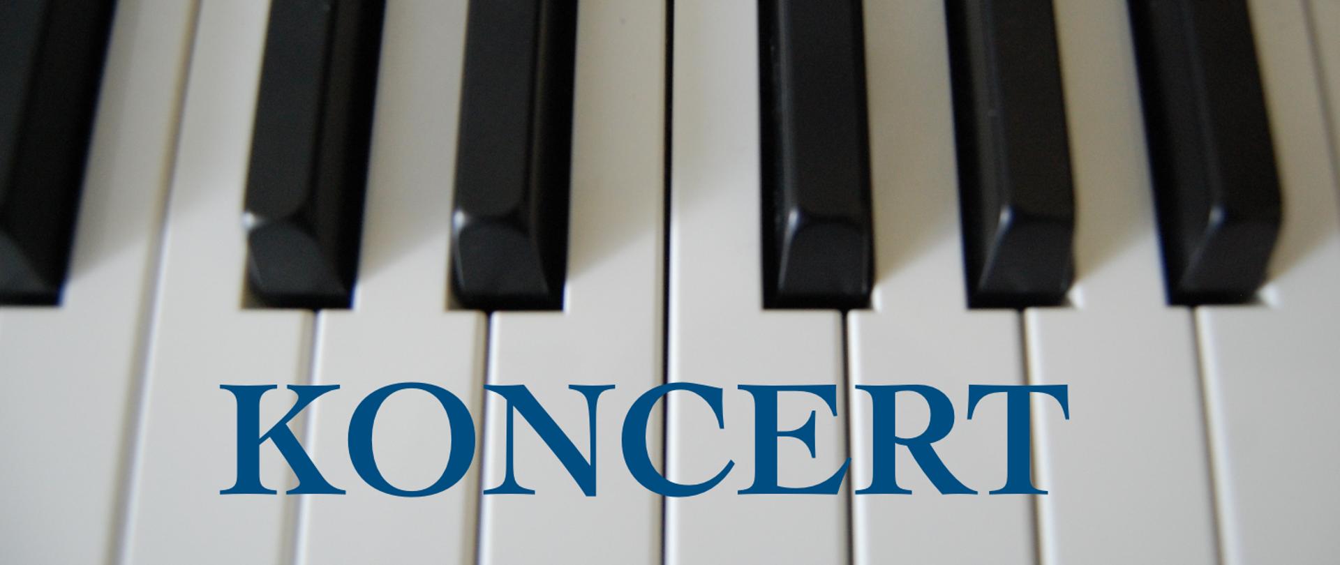 Grafika przedstawia fragment klawiatury fortepianowej, na tle białych klawiszy niebieski napis pod tytułem koncert.