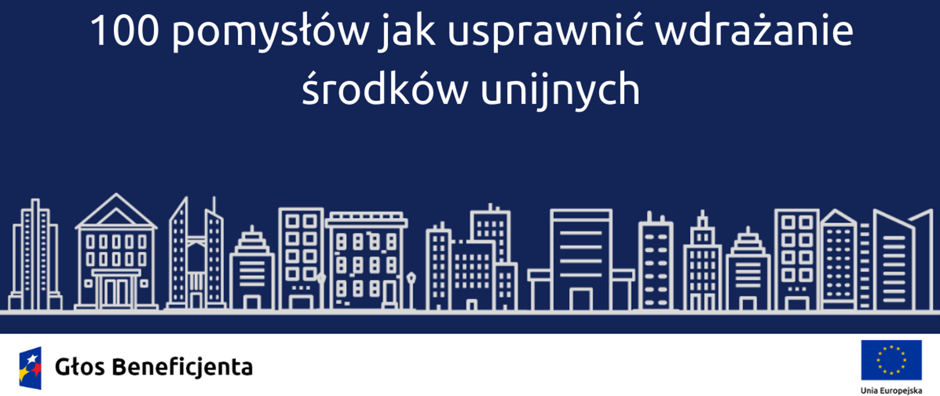 U góry napis "100 pomysłów jak usprawnić wdrażanie środków unijnych". Poniżej panorama miasta.
