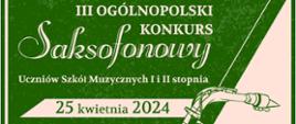 III Ogólnopolski Konkurs Saksofonowy Uczniów Szkół Muzycznych I i II stopnia