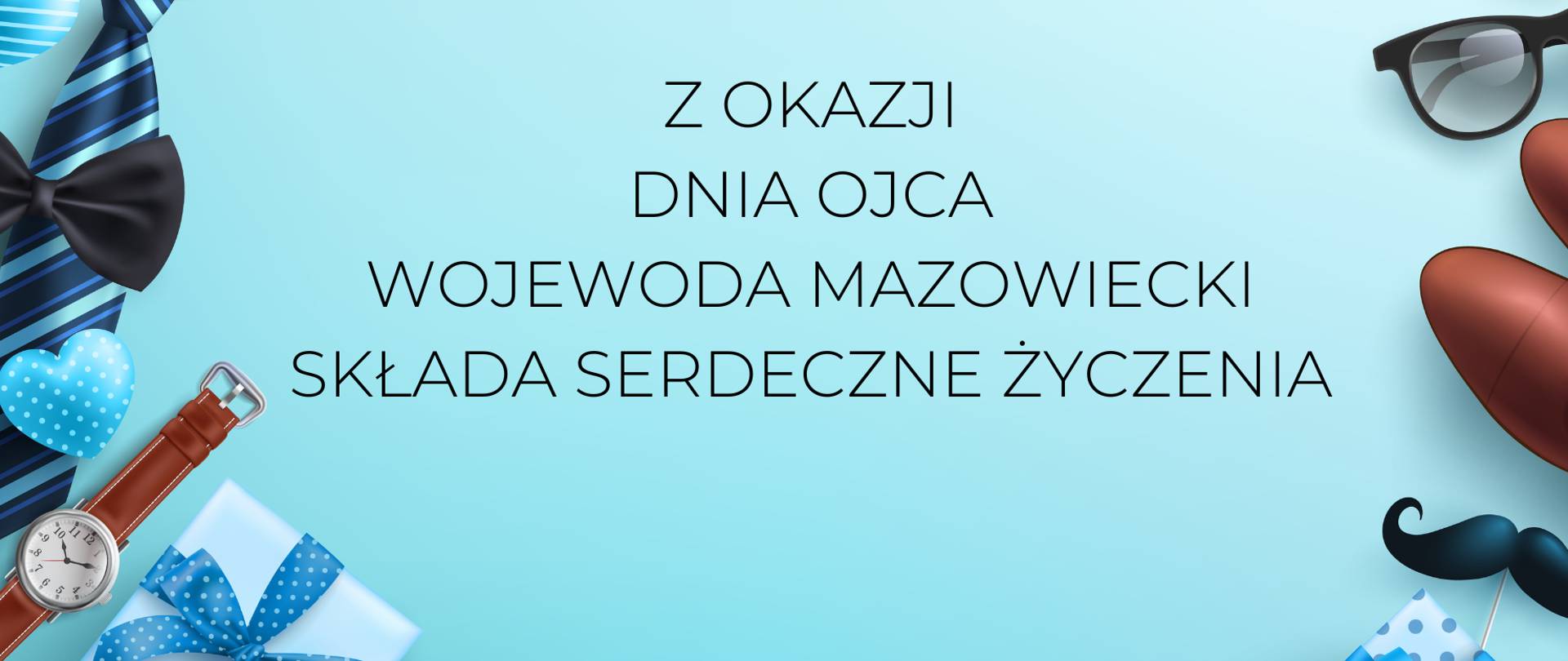 Życzenia Wojewody z okazji Dnia Ojca