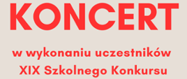 Plakat koncertu organizowanego przez Zespół Państwowych Szkół Muzycznych w Ełku. Na jasnym tle widnieje duży czerwony napis „KONCERT”. Poniżej znajduje się tekst: „w wykonaniu uczestników XIX Szkolnego Konkursu Kompozytorskiego”. Na dole podano datę i godzinę wydarzenia: „16 marca 2026 r., godz. 18.00”. W górnym prawym rogu umieszczono logo szkoły muzycznej. Plakat ozdobiony jest kolorowymi pasami przypominającymi taśmy oraz motywami nut i pięciolinii.