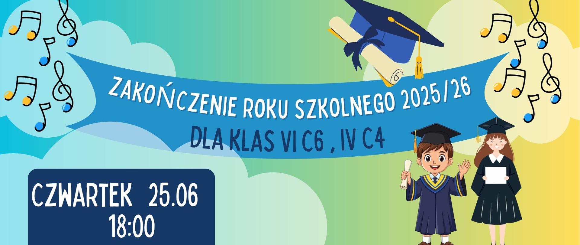 Plakat zapowiadający zakończenie roku szkolnego 2025/2026. Uroczystość odbędzie się w czwartek, 25czerwca o godz. 18:00 w AULI im. Aleksandry Umiastowskiej