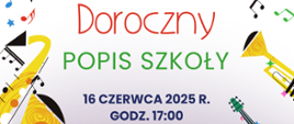 Plakat zapowiadający Doroczny Popis Szkoły organizowany przez Państwową Szkołę Muzyczną I stopnia w Olecku. Wydarzenie odbędzie się 16 czerwca 2025 roku o godzinie 17:00 w sali kina Regionalnego Ośrodka Kultury „Mazury Garbate” w Olecku. Tło plakatu jest kolorowe, z licznymi ilustracjami instrumentów muzycznych i nut, co podkreśla artystyczny charakter wydarzenia.