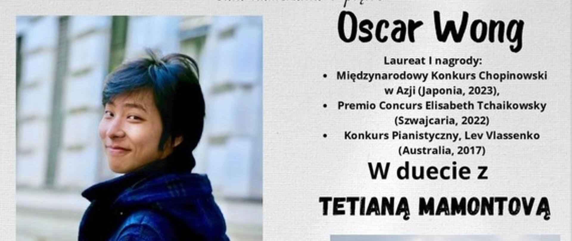 Koncert w wykonaniu Oskara Wonga, w duecie z Tetiananą Mamontovą, w programie: F. Chopin, R. Schumann, J.S. Bach, Poulenc, 4 stycznia 2024 r., godz. 17.30 PSM I i II st. w Ostrołęce - Sala kameralna