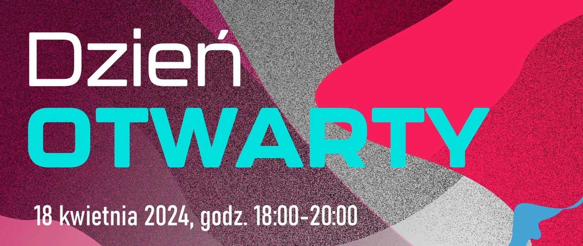 Dzień otwarty 18 kwietnia 2024, godz. 18:00-20:00