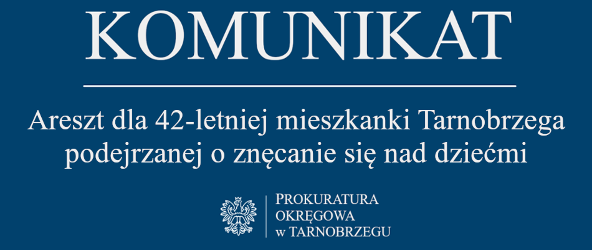 Komunikat Rzecznika Prasowego z dnia 23 lipca 2026 r. - areszt wobec 42-letniej mieszkanki Tarnobrzega, podejrzanej o znęcanie się nad dziećmi
