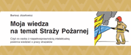 Książeczka - Moja wiedza na temat Straży Pożarnej