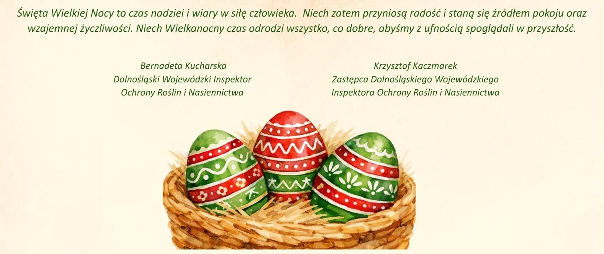 Kartka z życzeniami z okazji Świąt Wielkiej Nocy od Wojewódzkiego Inspektora Ochrony Roślin i Nasiennictwa we Wrocławiu oraz jego zastępcy. U dołu kartki kolorowe pisanki w koszyczku.