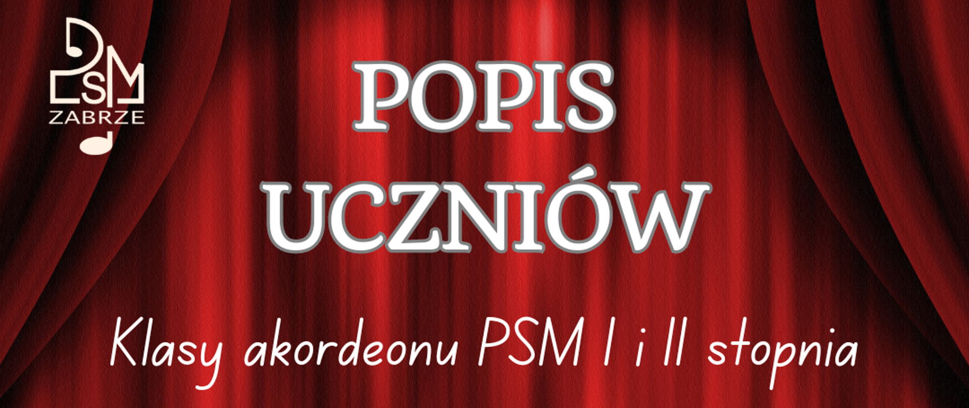 na czerwonym tle imitującym kotarę białe napisy, w lewym górnym rogu białe logo szkoły, poniżej biała grafika przedstawiająca akordeon