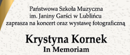 Grafika plakatu koncertu "Krystyna Kornek In Memoriam" w Państwowej Szkole Muzycznej w Lublińcu na szarym tle z logo szkoły - 29.05.2025 godzina 17.00