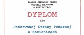 Dyplom dla Państwowej Straży Pożarnej za pomoc w organizacji etapu rejonowego XXVIII Ogólnopolskich Mistrzostw Pierwszej Pomocy Polskiego Czerwonego Krzyża